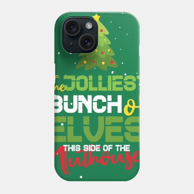 jolliest bunch of a holes this side of the nuthouse Phone Case by Goldewin