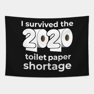 I Survived the 2020 Toilet Paper Shortage Tapestry