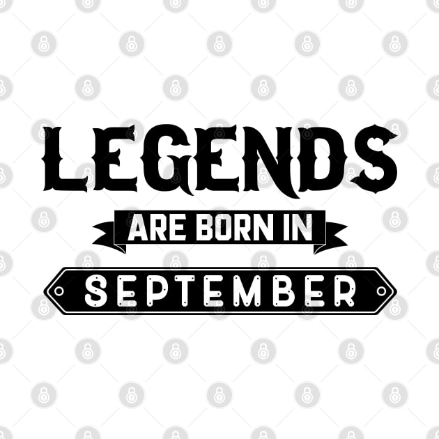 Legends Are Born In September by inotyler