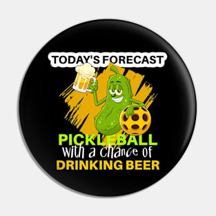 Pickleball With a Chance of Drinking Beer Pin