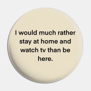 Staying at Home Watching TV Typography Design Pin