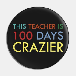 This teacher is 100 days crazier Pin