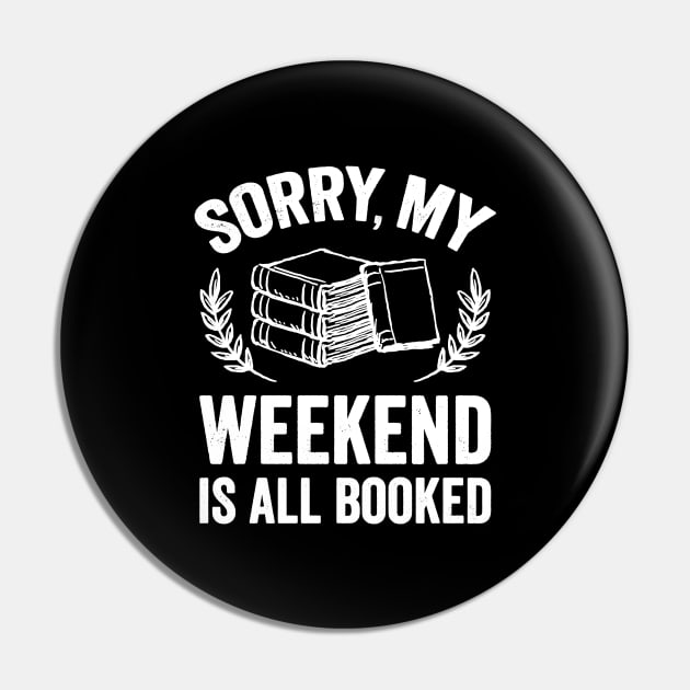 Sorry my weekend is all booked Pin by captainmood