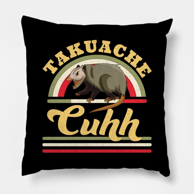 Takuache Cuhh Cuh Opossum Funny Mexican Trokiando Cuh! Pillow by OrangeMonkeyArt