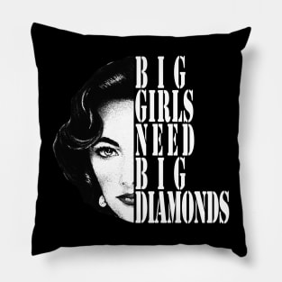 big girls need big diamonds Pillow