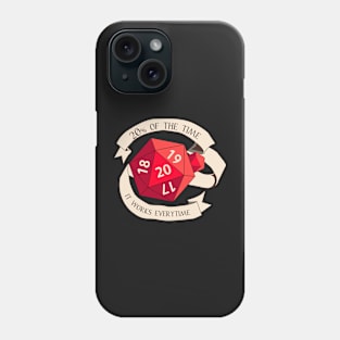 Tabletop RPG - Games Master - 20% of the Time it Works Everytime Phone Case