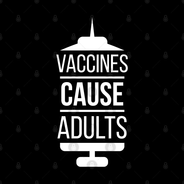 Vaccines Cause Adults by Aefe