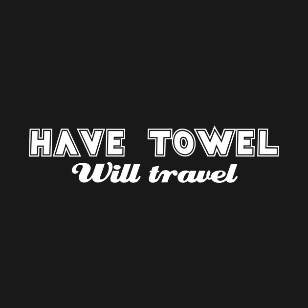 Have Towel by Galactic Hitchhikers