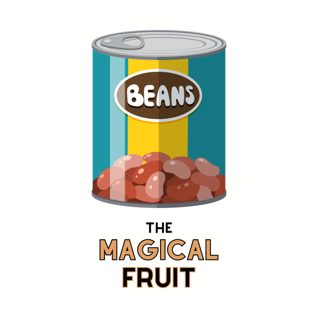 Beans: The Magical Fruit by FartMerch