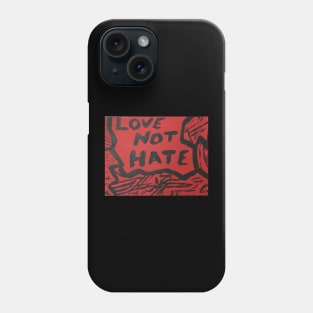 Love not Hate Phone Case