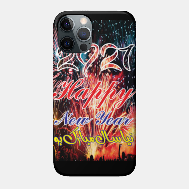 Happy New Year T shirt 2021 - Happy New Year - Phone Case