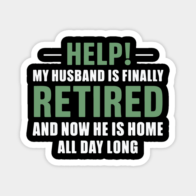 Womens wife of retired husband Retired Home full-time retirement Magnet by YOUNESS98