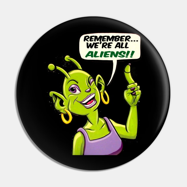 We're all ALIENS!! Pin by SCOT CAMPBELL DESIGNS