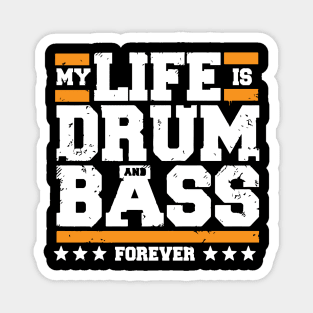 Drum and Bass Music dnb Shirt for DJs or Band members Magnet