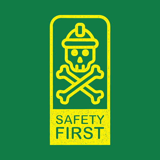 SAFETY FIRST (YELLOW) by encip