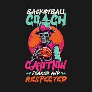 Halloween Coach Shirt | Basketball Coach Feared Respected T-Shirt