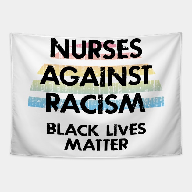 Nurses against racism. We will not be silenced. We fight back. Defund the police. End police brutality. Fight systemic racism. Black lives matter. Race equality. Standing in solidarity Tapestry by IvyArtistic