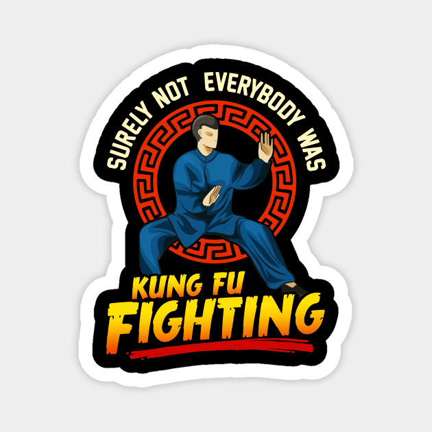 Funny Surely Not Everybody Was Kung Fu Kungfu Pun Magnet by theperfectpresents