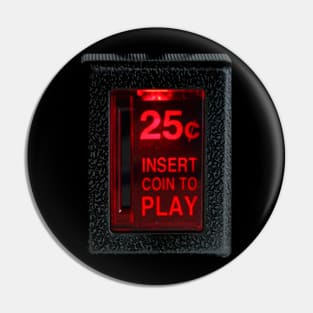 Retro Arcade )( Insert Coin To Play Pin