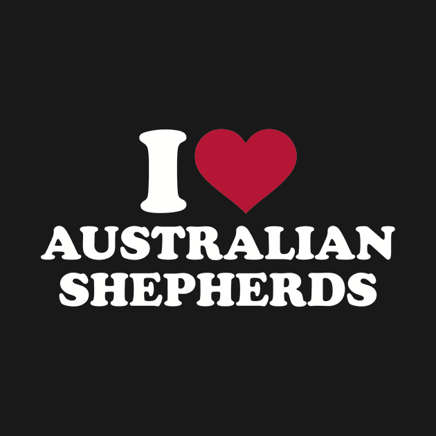 I love Australian shepherds by Designzz