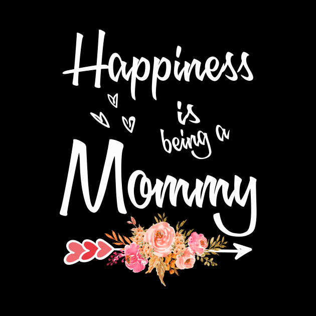mothers day happiness is being a mommy by Bagshaw Gravity