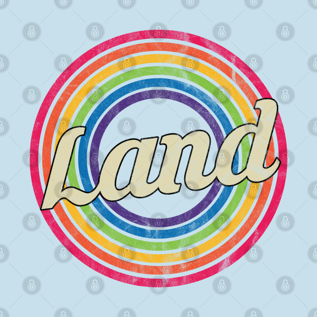 Discover Land - Retro Rainbow Faded-Style - Land - T-Shirt