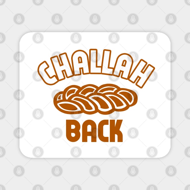 Challah Back Magnet by Clutch Tees