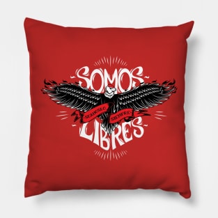 SOMOS LIBRES! Pillow