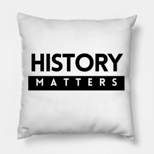 History Matters Pillow