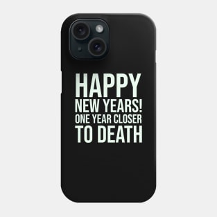 New Years Party Fun New Year 2020 2021 Sarcastic Sarcasm Phone Case