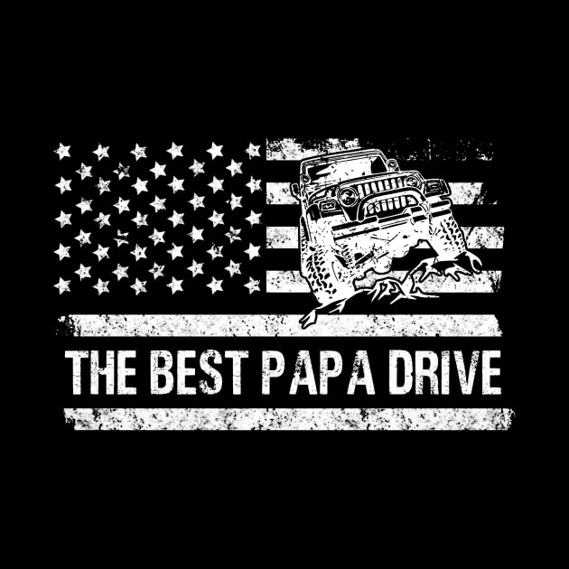 The Best Papa Drive Jeeps American Flag Father's Day Gift Papa Jeep 4th of July by Oska Like