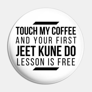 Coffee Jeet Kune Do Pin