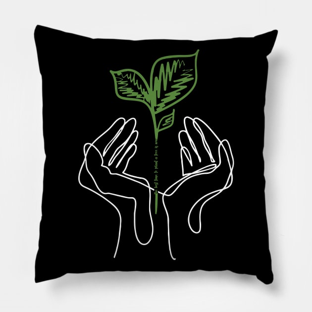 'The Best Time To Plant A Tree Is Now' Environment Shirt Pillow by ourwackyhome