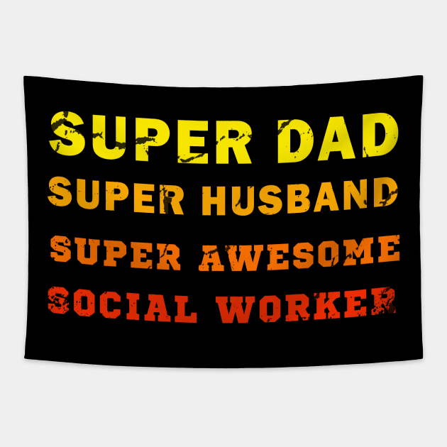 Super dad Super husband super awesome social worker Tapestry by Flipodesigner