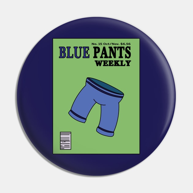 Blue Pants Weekly Magazine Pin by saintpetty