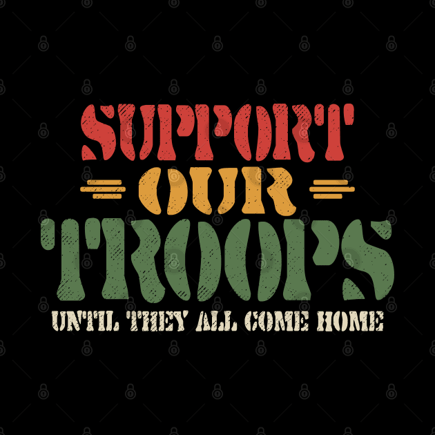 Support Our Troops Until They All Come Home by Etopix