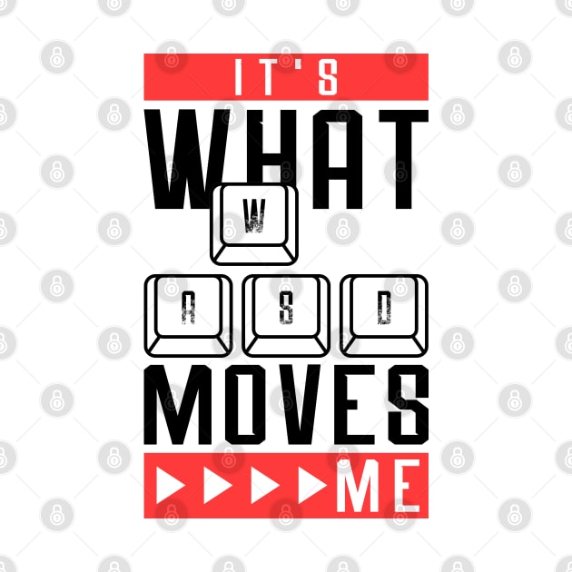 Its What Moves Me - Funny Videogame by Sachpica