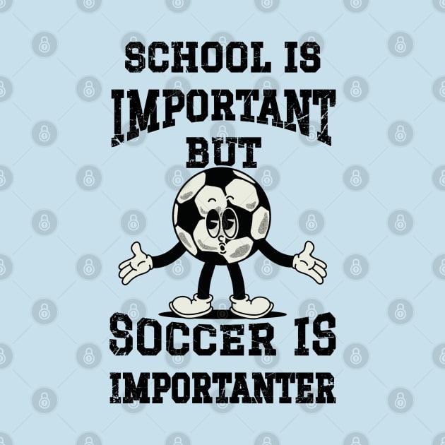 School Is Important But Soccer Is Importanter by TikaNysden