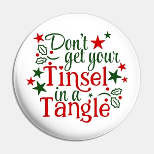 Don't Get Your Tinsel In A Tangle Christmas Karen Warning (light bg) Pin