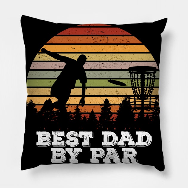 Best Dad By Par Disc Golf vintage Pillow by creativity-w