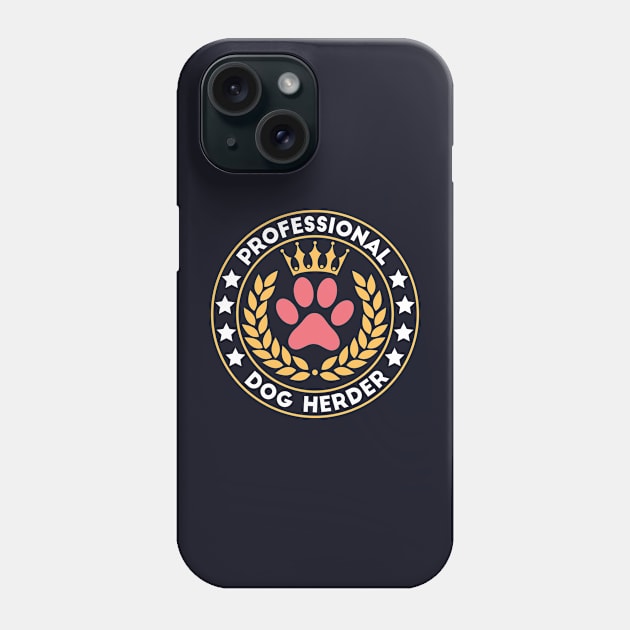 Professional dog herder Phone Case by SweetLog