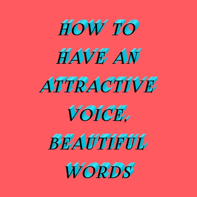 How to have an attractive voice, beautiful words by Bitsh séché