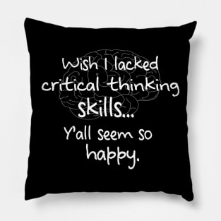 Funny Critical Thinking Meme Pillow