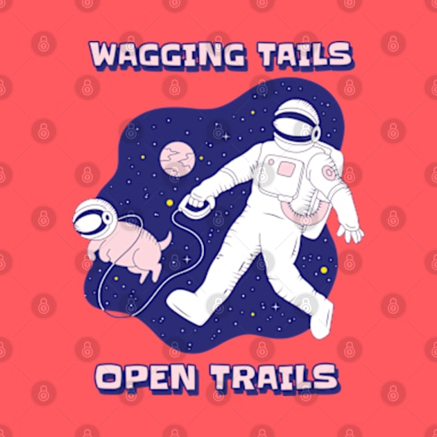 Wagging tails, open trails. Traveling Dog by Ale