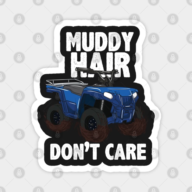ATV FOUR WHEELING / OFF ROADING: Muddy Hair Magnet by woormle