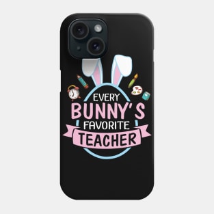 Every Bunny's Favorite Teacher Happy Easter Day Me Students Phone Case