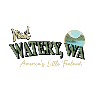 Visit Watery, Wa T-Shirt