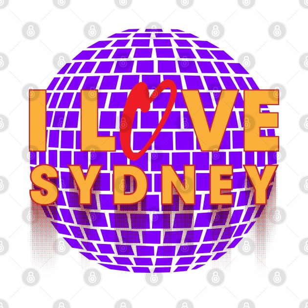 I Love Disco Sydney by dojranliev