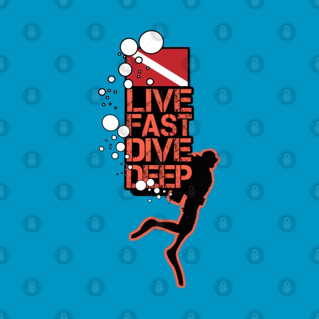 Live Fast Dive Deep Diver by TCP