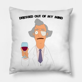 Mr. Fischoeder "dressed out of my mind" Pillow